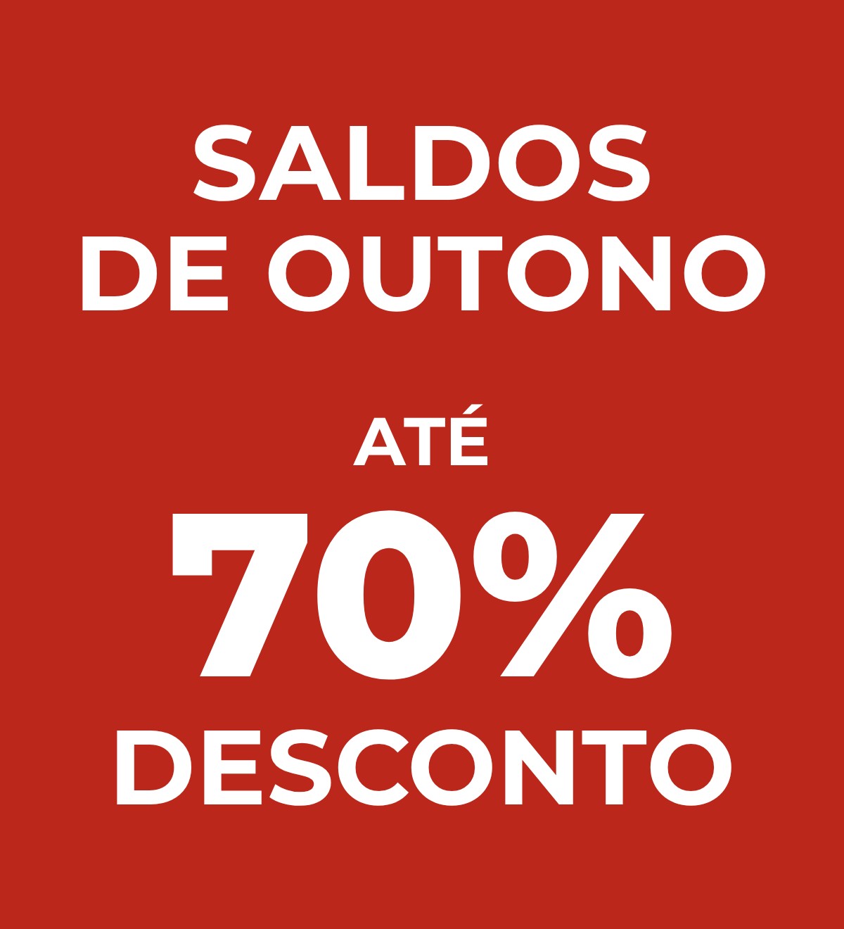Saldos de Outono - até 70% desconto